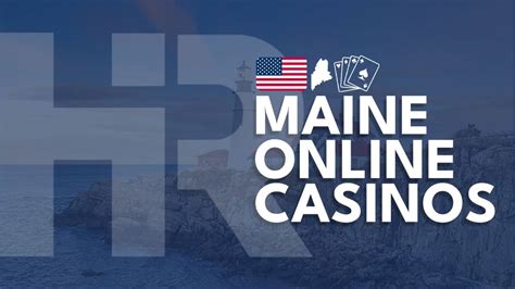 best maine online casinos|Top 10 Online Casinos in Maine [2024] .
